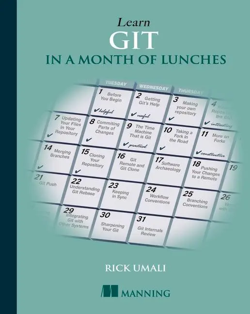 Cover: 9781617292415 | Learn Git in a Month of Lunches | Rick Umali | Taschenbuch | Englisch Cover: 9781617292415 | Learn Git in a Month of Lunches | Rick Umali | Taschenbuch | Englisch