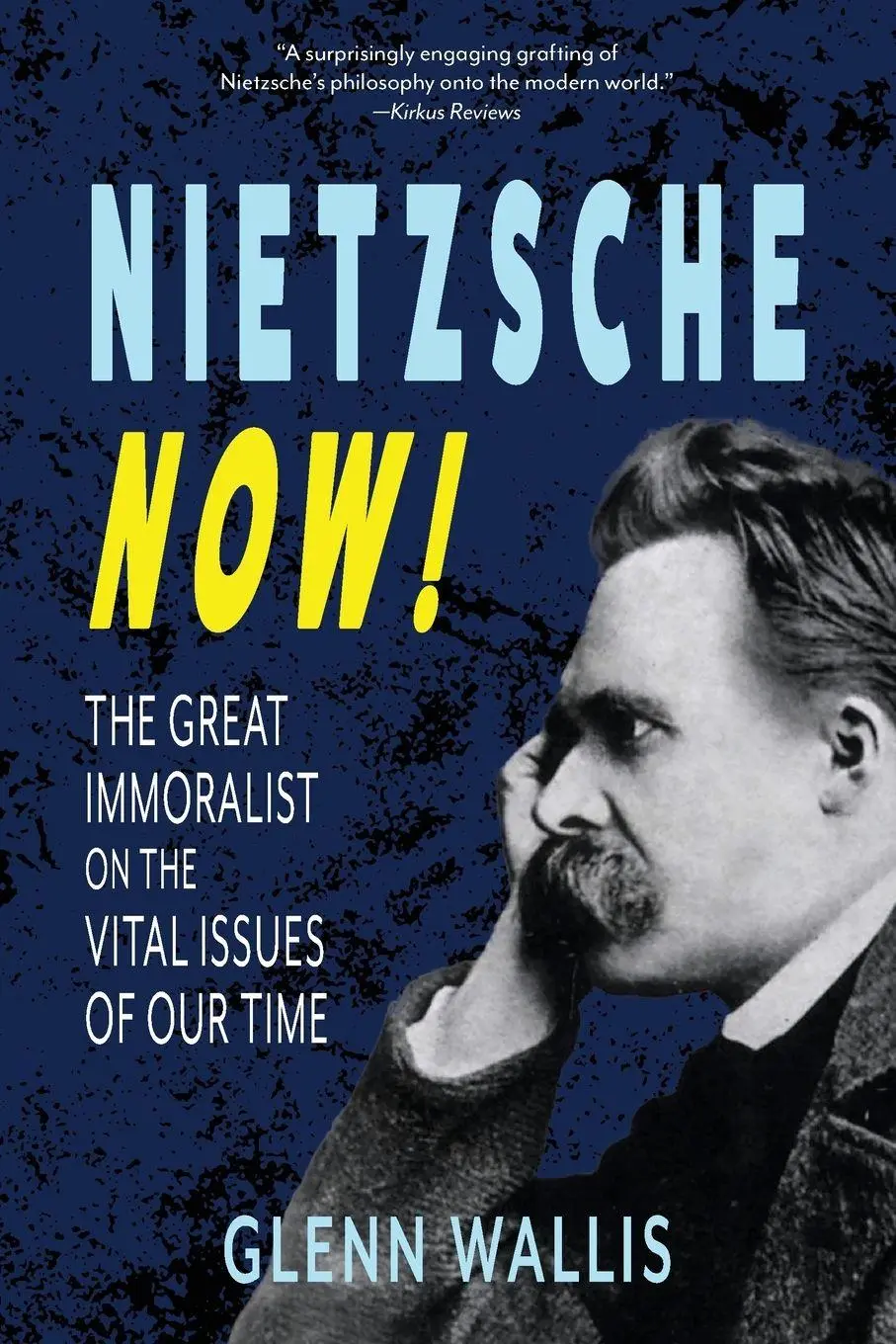 Cover: 9781962572415 | Nietzsche Now! | The Great Immoralist on the Vital Issues of Our Time