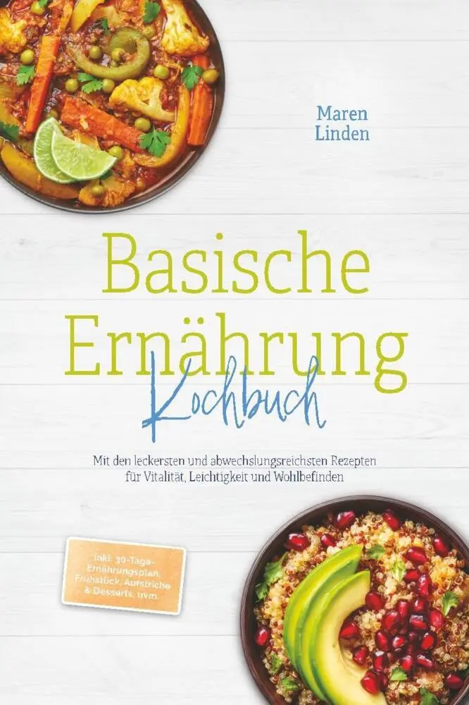 Cover: 9783989102415 | Basische Ernährung Kochbuch: Leckere basische Rezepte für jeden Tag...