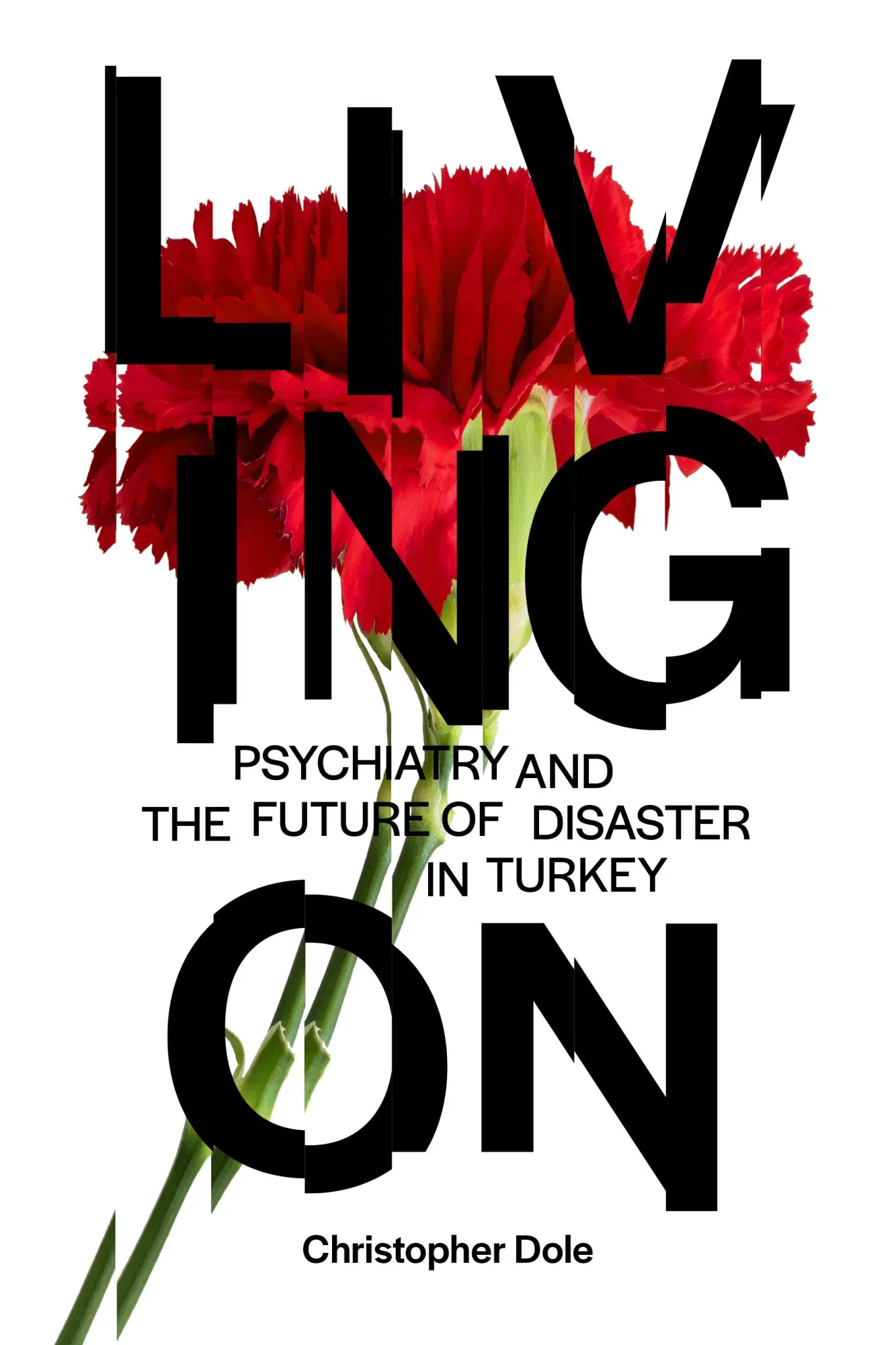Cover: 9781503642515 | Living on | Psychiatry and the Future of Disaster in Turkey | Dole