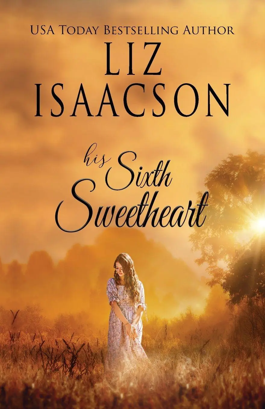 Cover: 9781638762515 | His Sixth Sweetheart | A Hammond Family Farm Novel | Liz Isaacson