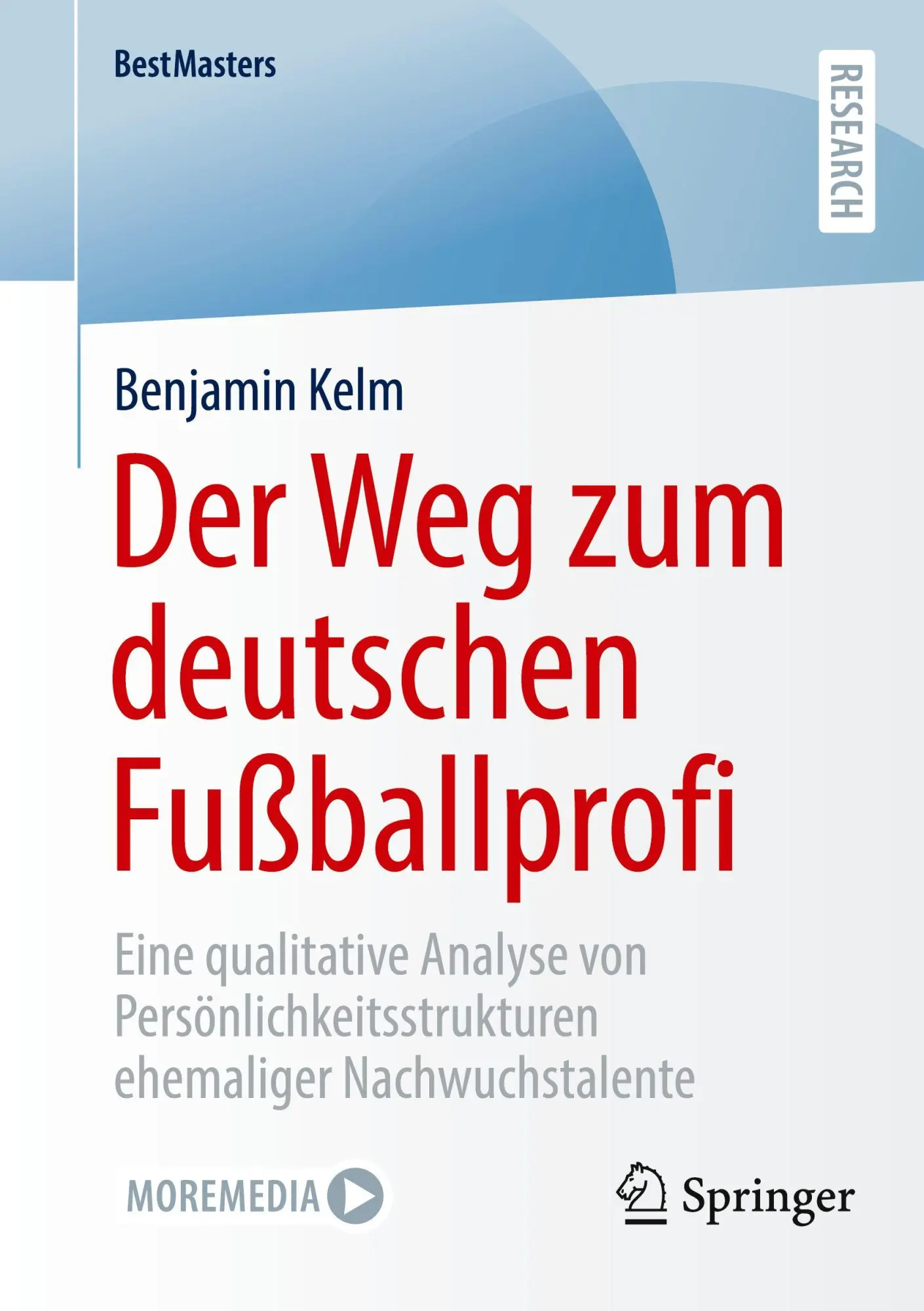 Cover: 9783658502515 | Der Weg zum deutschen Fußballprofi | Benjamin Kelm | Taschenbuch | xix