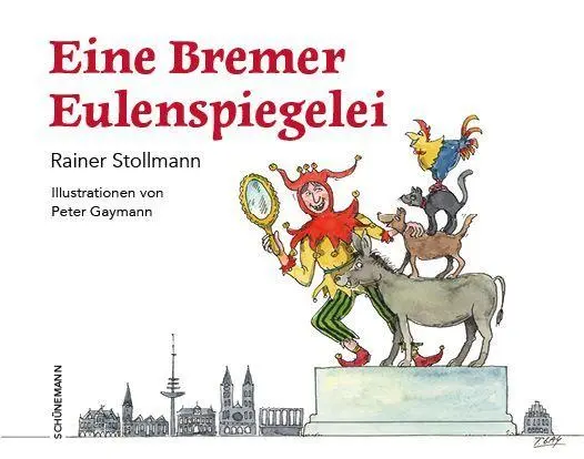 Cover: 9783796112515 | Eine Bremer Eulenspiegelei | Bilder vom Hin- und Wegsein | Stollmann