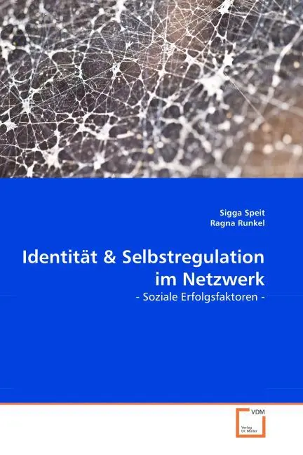 Cover: 9783836492515 | Identität &amp; Selbstregulation im Netzwerk | - Soziale Erfolgsfaktoren -