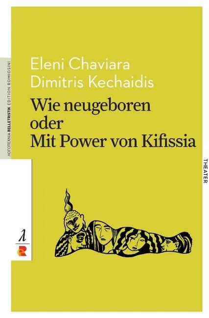 Cover: 9783946142515 | Wie neugeboren oder mit Power von Kifissia | Edition Romiosini/Theater