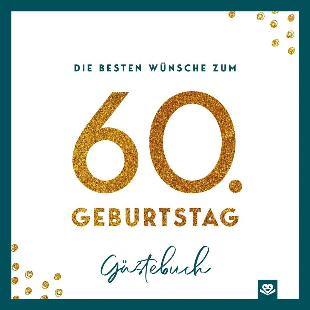 Cover: 9789403852515 | Die besten Wünsche zum 60. Geburtstag - Edles Geschenk- und...