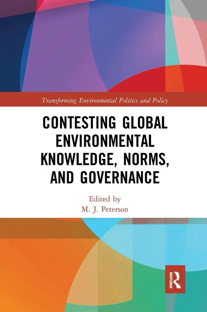 Cover: 9780367662615 | Contesting Global Environmental Knowledge, Norms and Governance | Buch