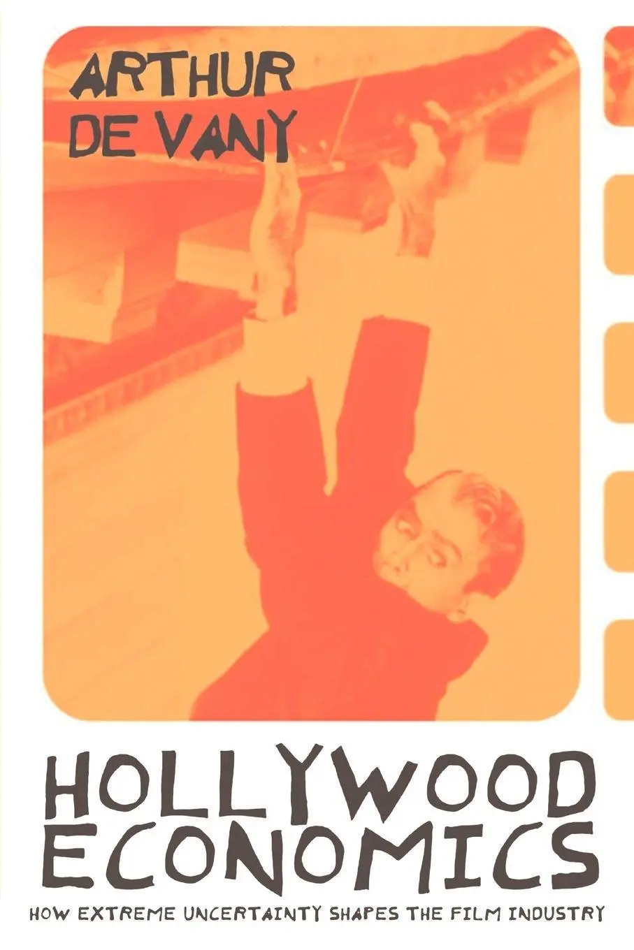 Cover: 9780415312615 | Hollywood Economics | How Extreme Uncertainty Shapes the Film Industry