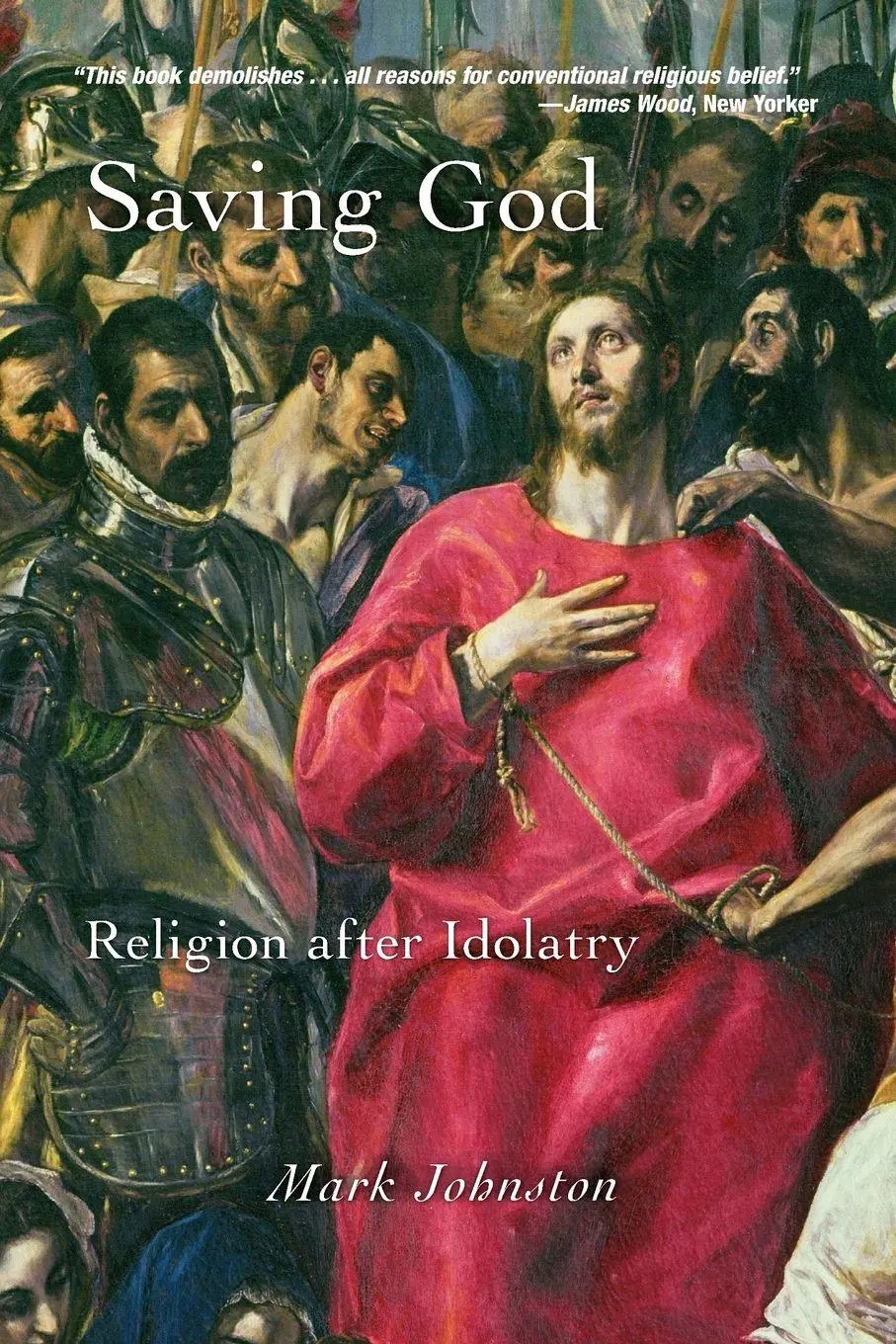 Cover: 9780691152615 | Saving God | Religion after Idolatry | Mark Johnston | Taschenbuch