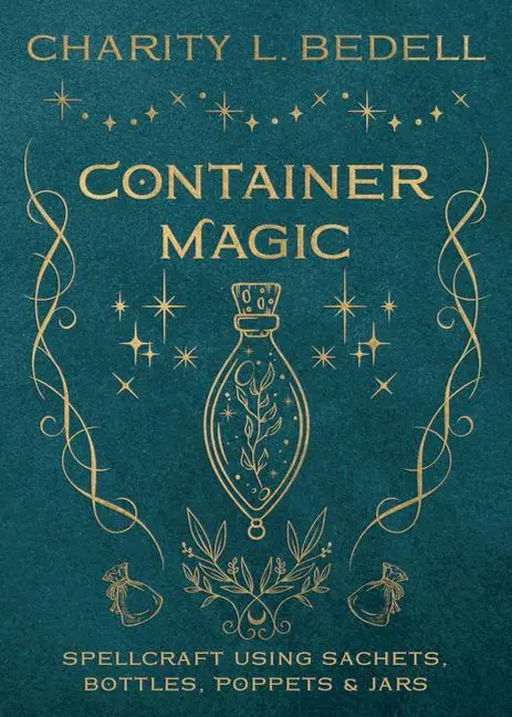 Cover: 9780738772615 | Container Magic | Spellcraft Using Sachets, Bottles, Poppets &amp; Jars