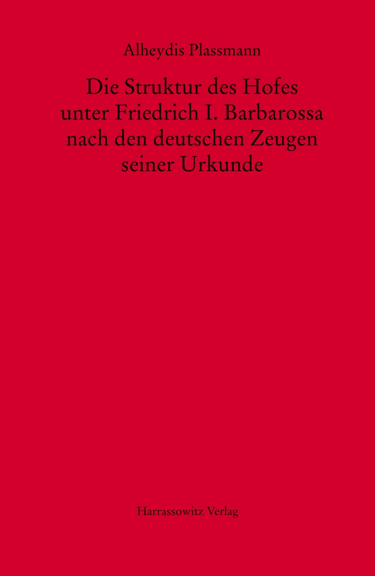 Cover: 9783447172615 | Die Struktur des Hofes unter Friedrich I. Barbarossa nach den...