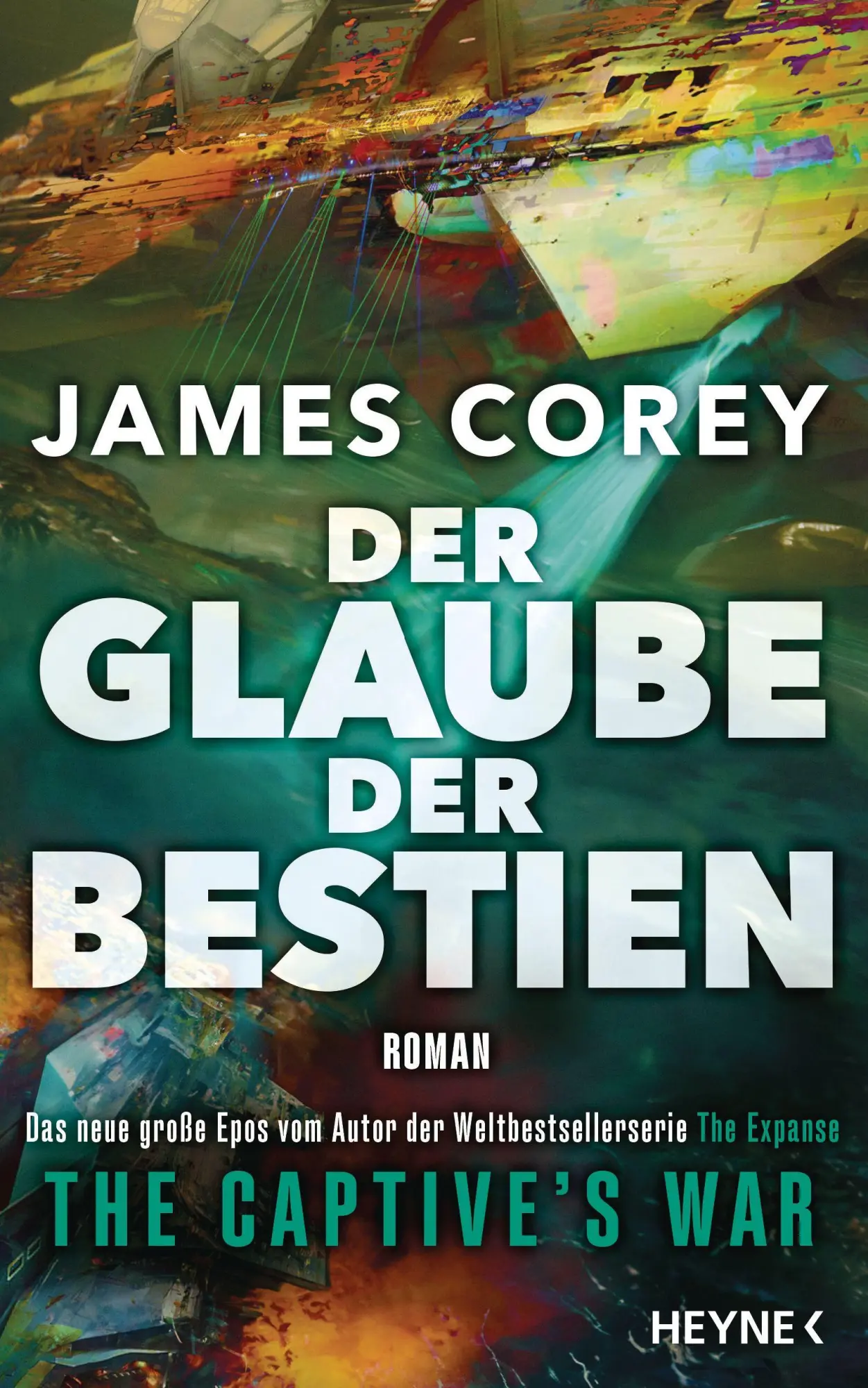 Cover: 9783453322615 | Der Glaube der Bestien - The Captive's War | James Corey | Buch | 2026