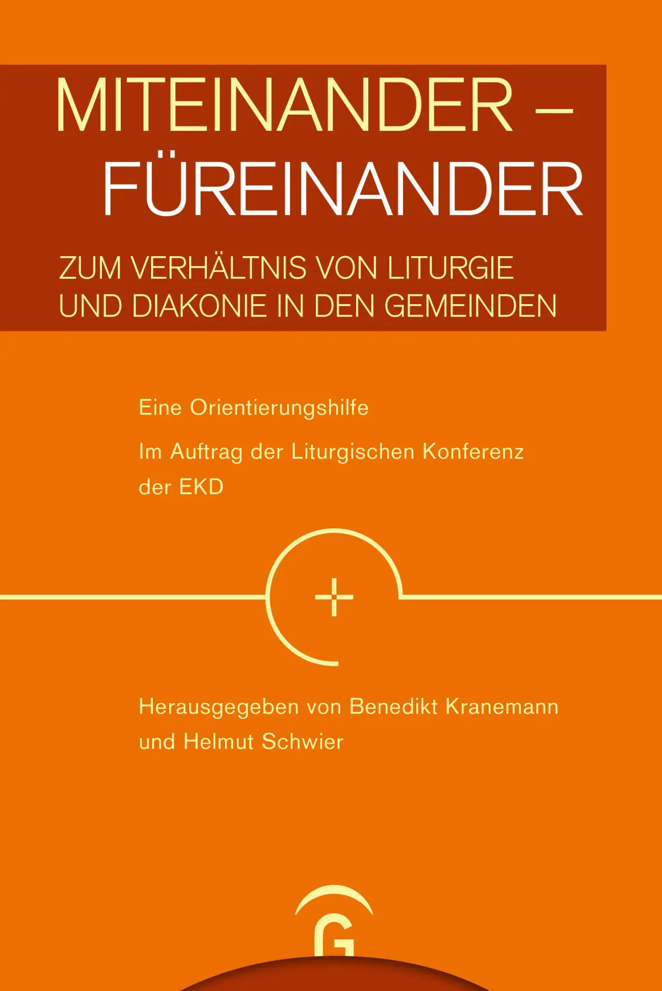 Cover: 9783579082615 | Miteinander - Füreinander | Benedikt Kranemann (u. a.) | Taschenbuch