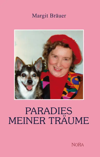Cover: 9783865572615 | Paradies meiner Träume | Margit Bräuer | 146 S., 75 Illustr. | Deutsch