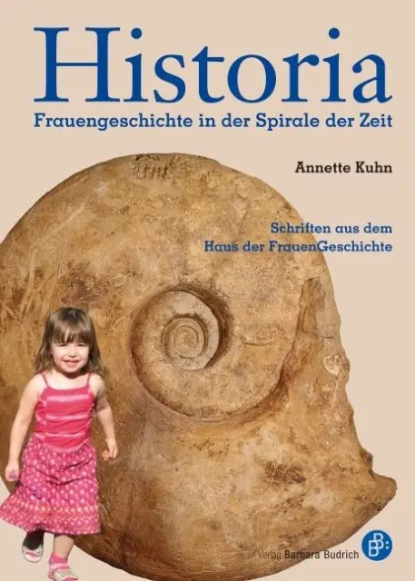 Cover: 9783866492615 | Historia | Frauengeschichte in der Spirale der Zeit | Annette Kuhn