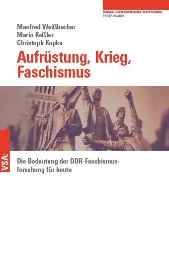 Cover: 9783964882615 | Aufrüstung, Krieg, Faschismus | Manfred Weißbecker (u. a.) | Buch