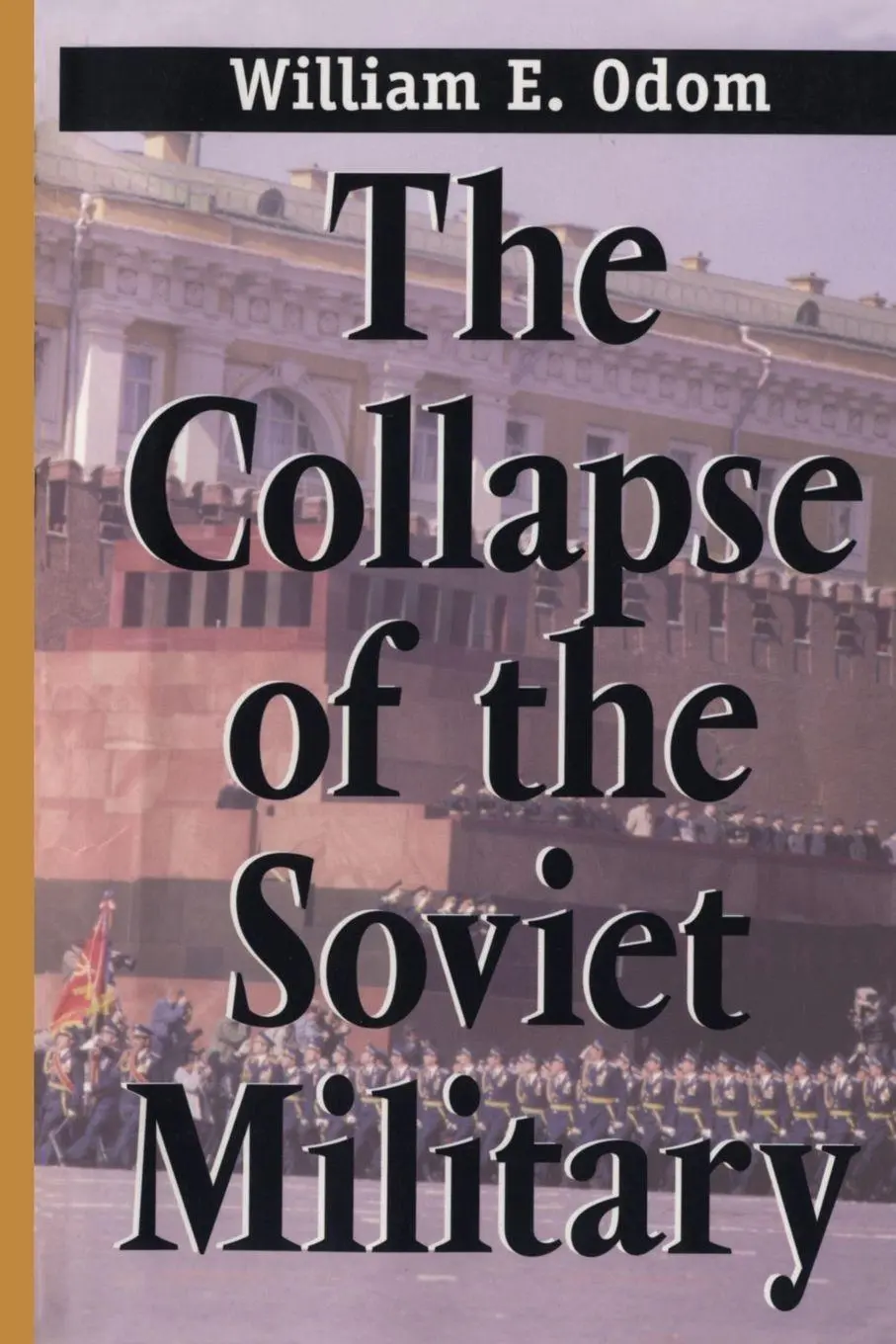 Cover: 9780300082715 | Collapse of the Soviet Military | William E. Odom | Taschenbuch | 2000