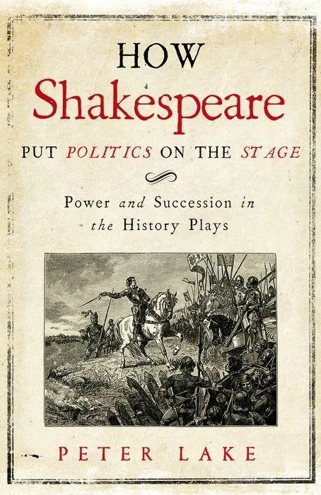 Cover: 9780300222715 | How Shakespeare Put Politics on the Stage | Peter Lake | Buch | 2016