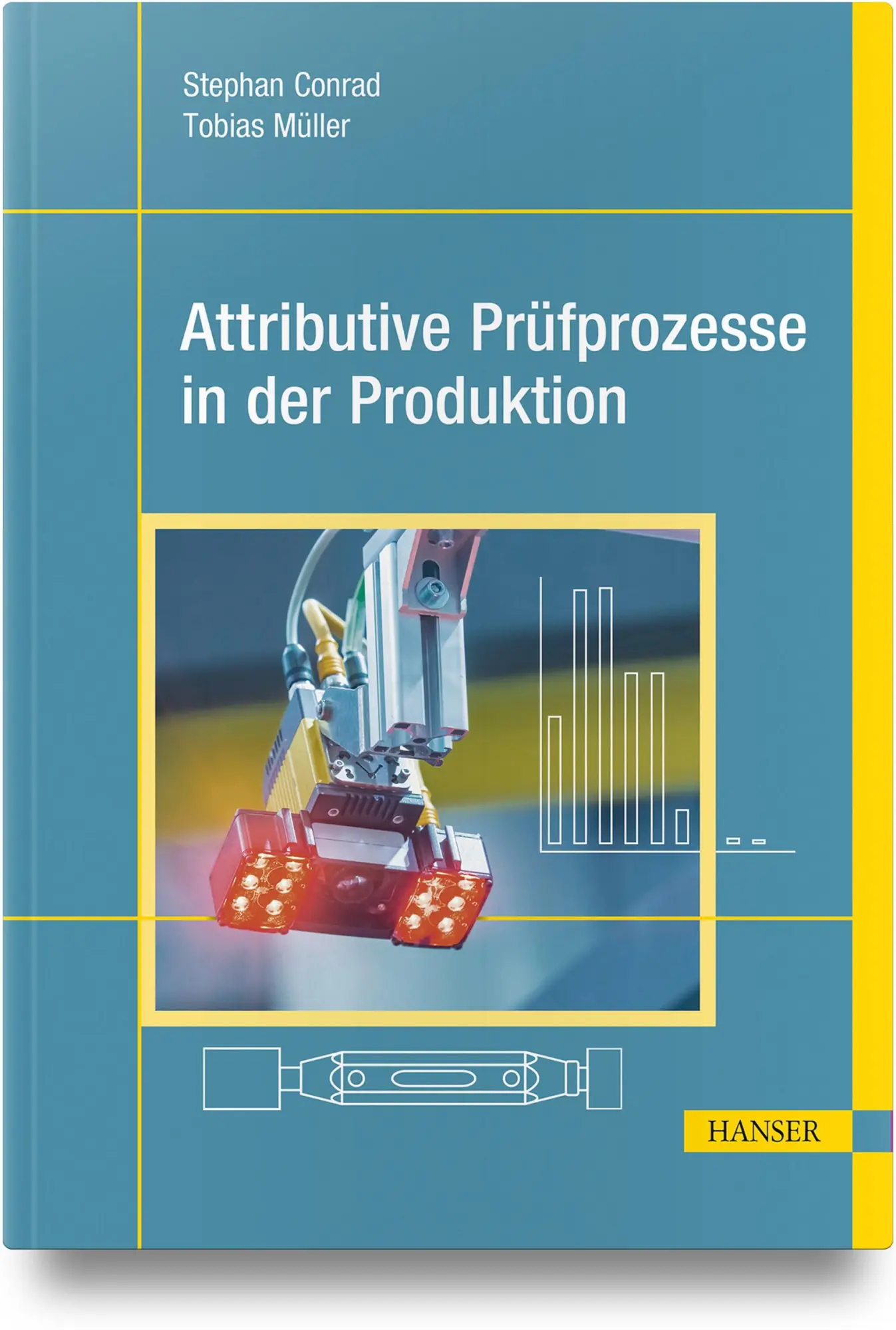 Cover: 9783446482715 | Attributive Prüfprozesse in der Produktion | Stephan Conrad (u. a.)