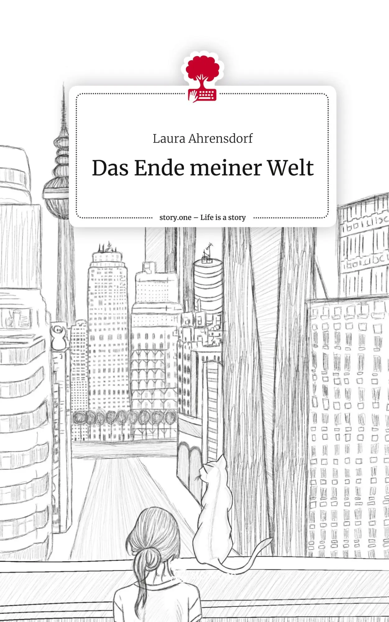 Cover: 9783710882715 | Das Ende meiner Welt. Life is a Story - story.one | Laura Ahrensdorf