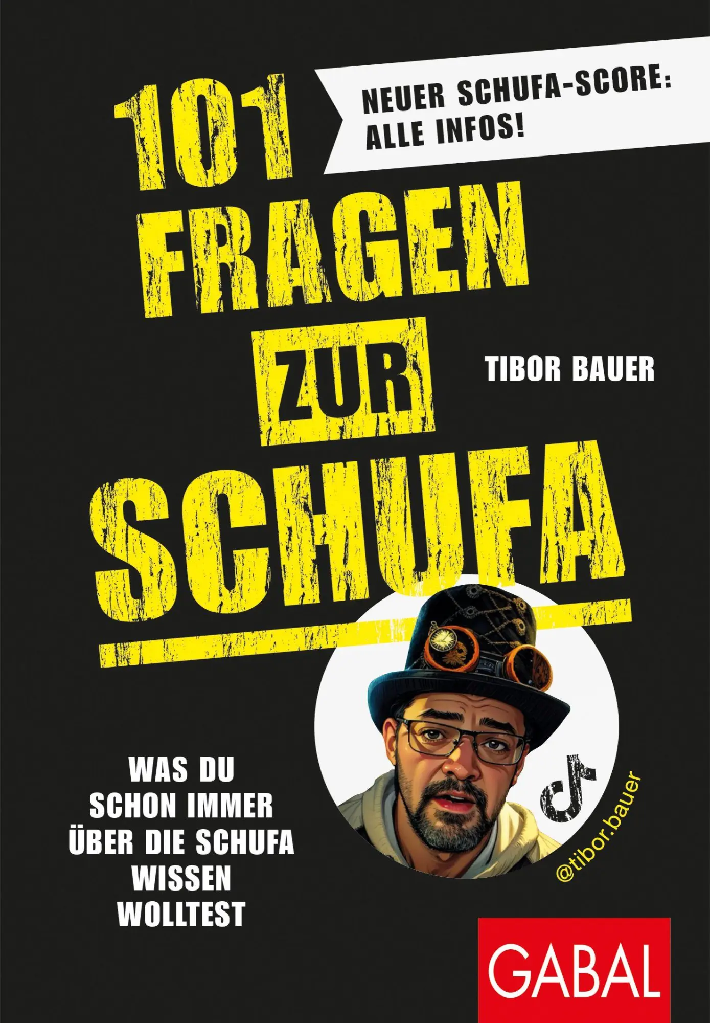 Cover: 9783967392715 | 101 Fragen zur SCHUFA | Tibor Bauer | Taschenbuch | Dein Erfolg | 2026