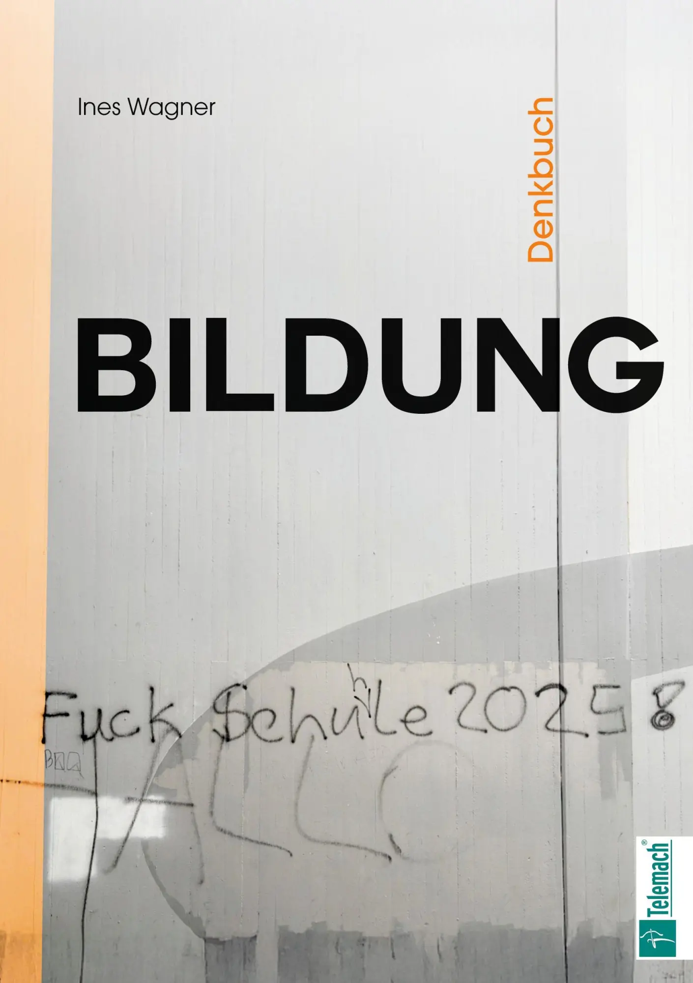 Cover: 9783986412715 | Denkbuch Bildung | Ines Wagner | Taschenbuch | 216 S. | Deutsch | 2026