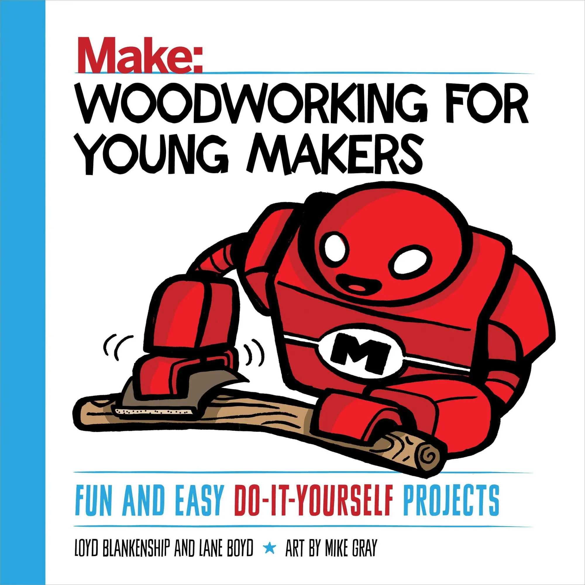 Cover: 9781680452815 | Woodworking for Young Makers | Fun and Easy Do-It-Yourself Projects