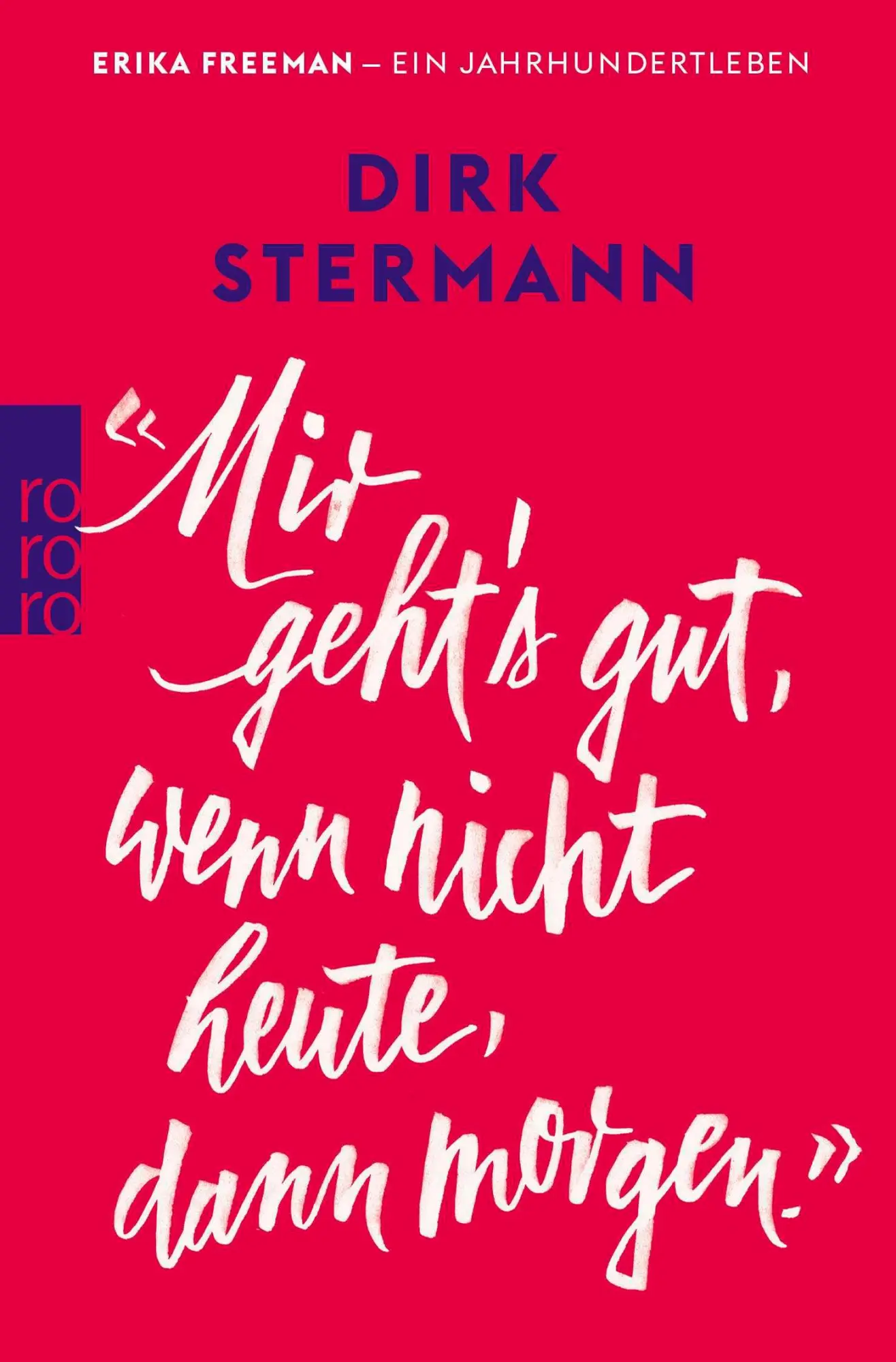Cover: 9783499012815 | 'Mir geht's gut, wenn nicht heute, dann morgen.' | Dirk Stermann