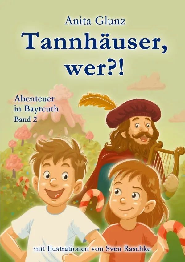 Cover: 9783565102815 | Tannhäuser, wer?! | Abenteuer in Bayreuth.DE | Anita Glunz | Buch