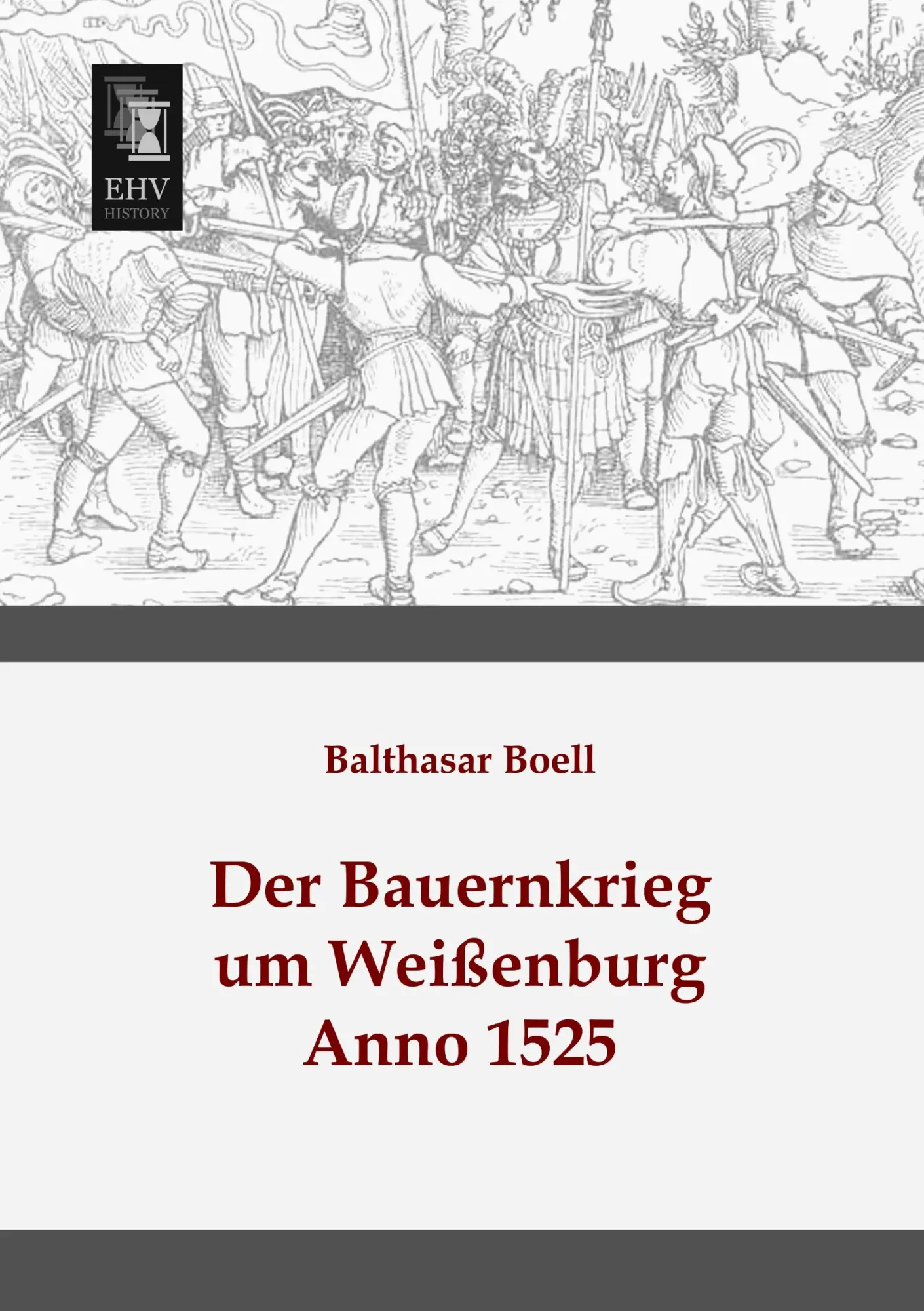 Cover: 9783955642815 | Der Bauernkrieg um Weißenburg | Anno 1525 | Balthasar Boell | Buch