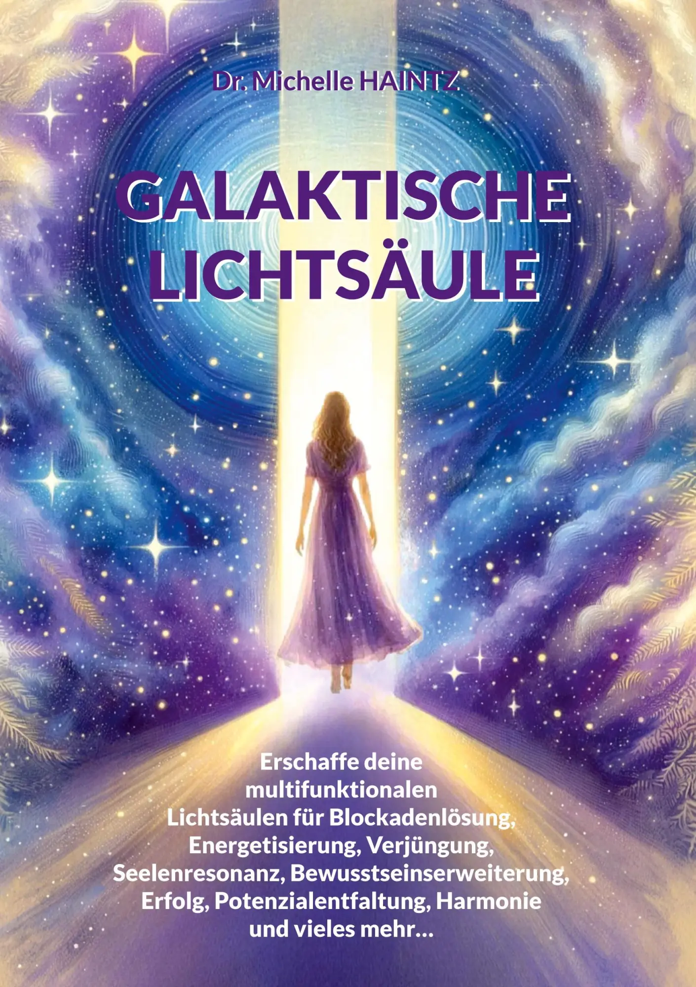 Cover: 9783967382815 | GALAKTISCHE LICHTSÄULE | Michelle Haintz | Taschenbuch | 176 S. | 2024