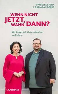Cover: 9783990502815 | Wenn nicht jetzt, wann dann? | Ein Gespräch über Judentum und Islam