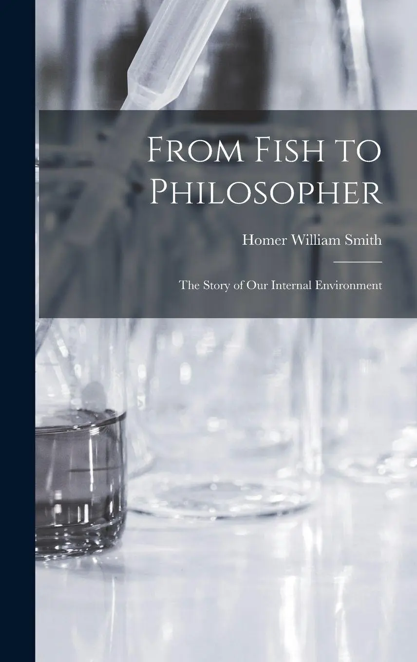 From Fish to Philosopher; the Story of our Internal Environment