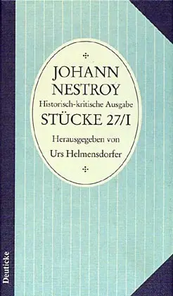 Cover: 9783216302915 | Sämtliche Werke | Band 27/I: Stücke | Johann Nestroy | Buch | 572 S.