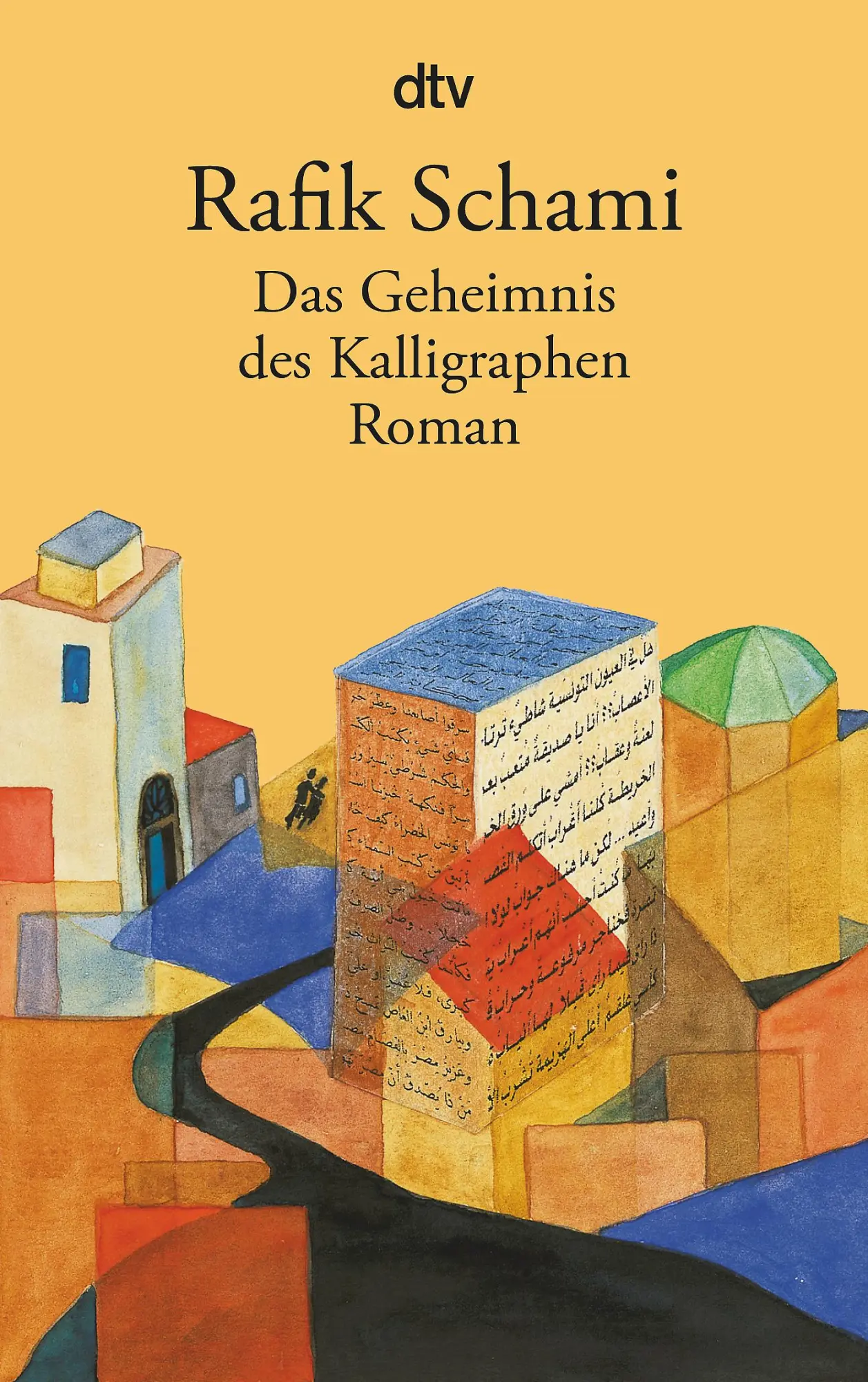 Cover: 9783423142915 | Das Geheimnis des Kalligraphen | Rafik Schami | Taschenbuch | 549 S.