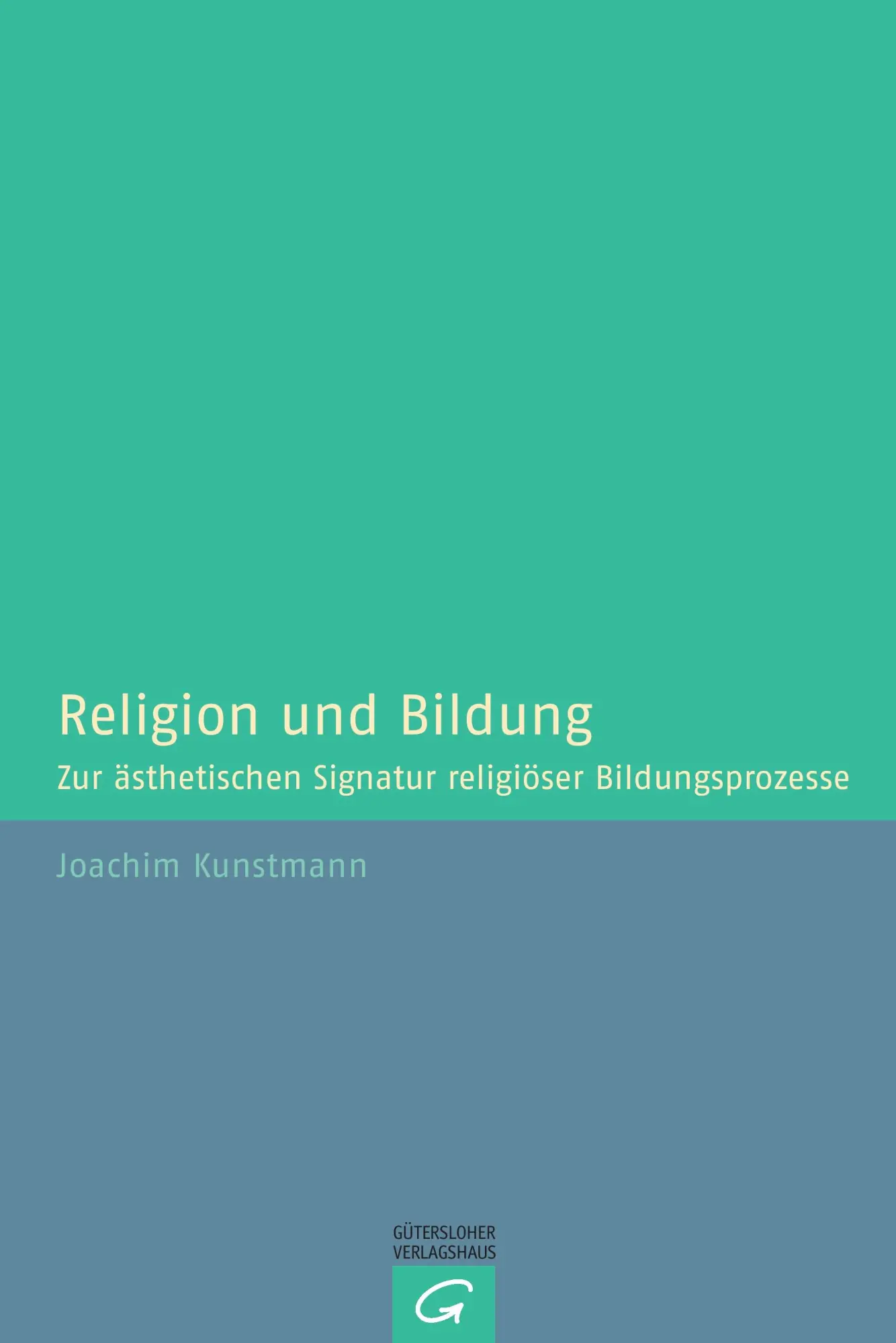 Cover: 9783579052915 | Religion und Bildung | Joachim Kunstmann | Taschenbuch | Paperback