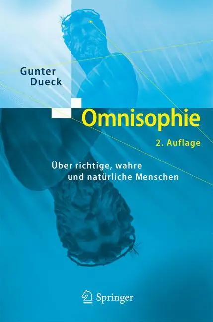 Cover: 9783642622915 | Omnisophie | Über richtige, wahre und natürliche Menschen | Dueck