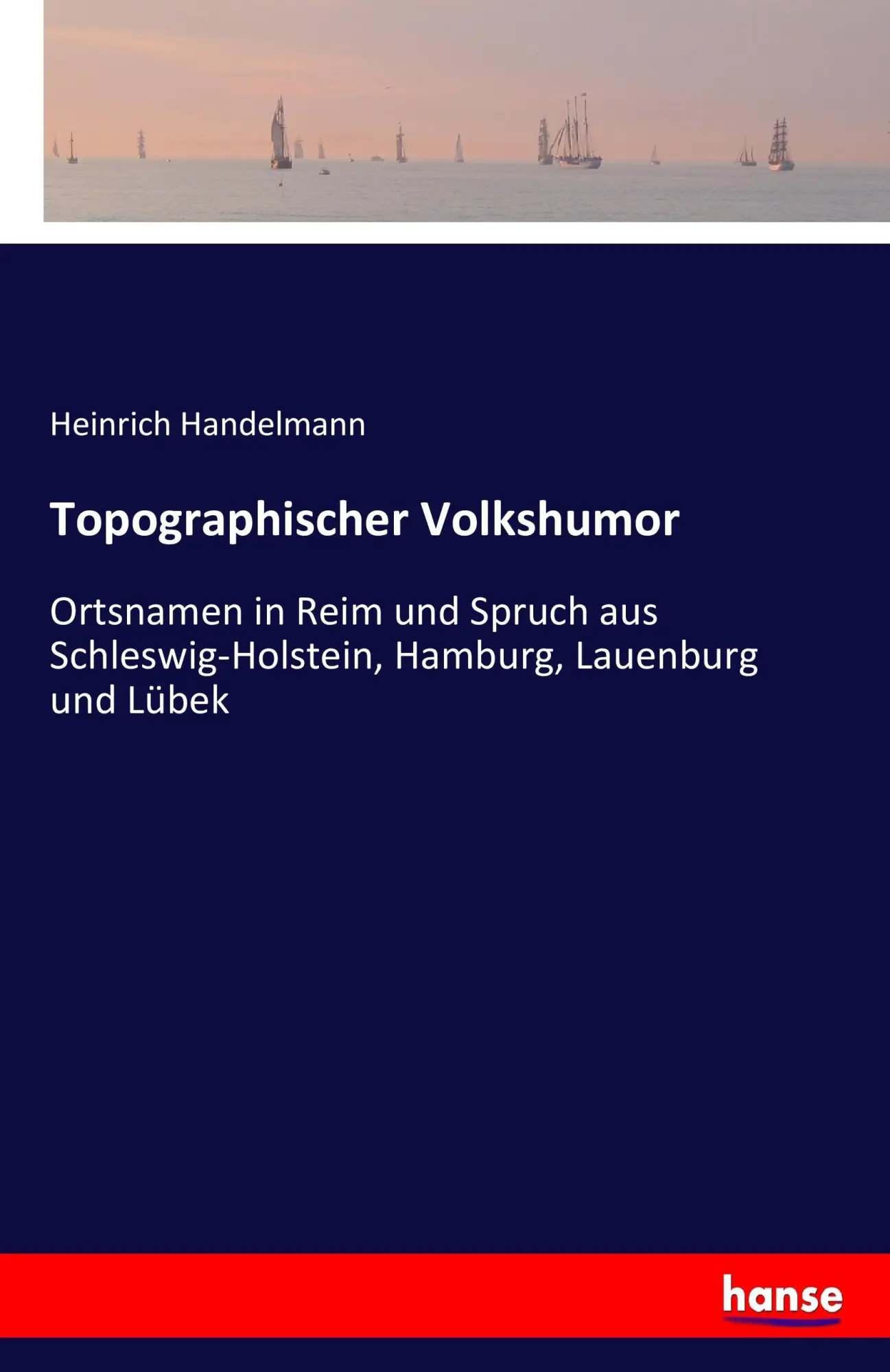 Cover: 9783743392915 | Topographischer Volkshumor | Heinrich Handelmann | Taschenbuch | 72 S.