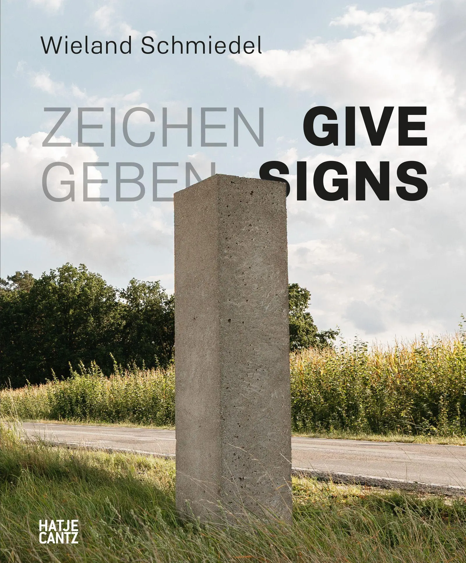 Cover: 9783775762915 | Wieland Schmiedel. Zeichen geben / Give Signs | Tom Schmiedel (u. a.)
