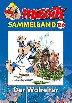 Cover: 9783864622915 | MOSAIK Sammelband 136 Softcover | Der Walreiter | Klaus D. Schleiter