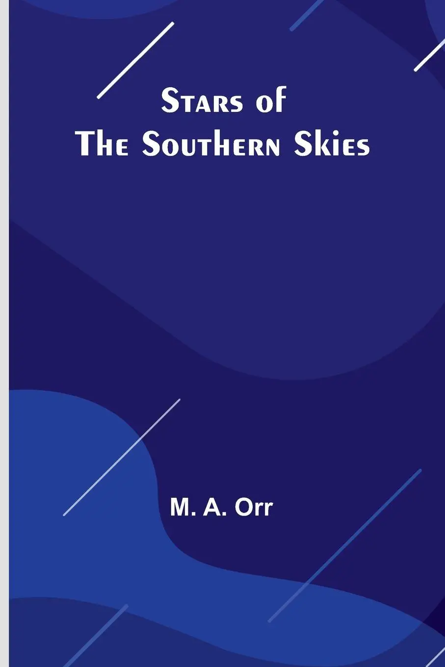 Cover: 9789362092915 | Stars of the southern skies | M. A. Orr | Taschenbuch | Englisch