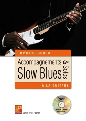 Cover: 3555111003015 | Accompagnements &amp; Solos Slow Blues Guitare | Daniel Pochon | Buch + CD
