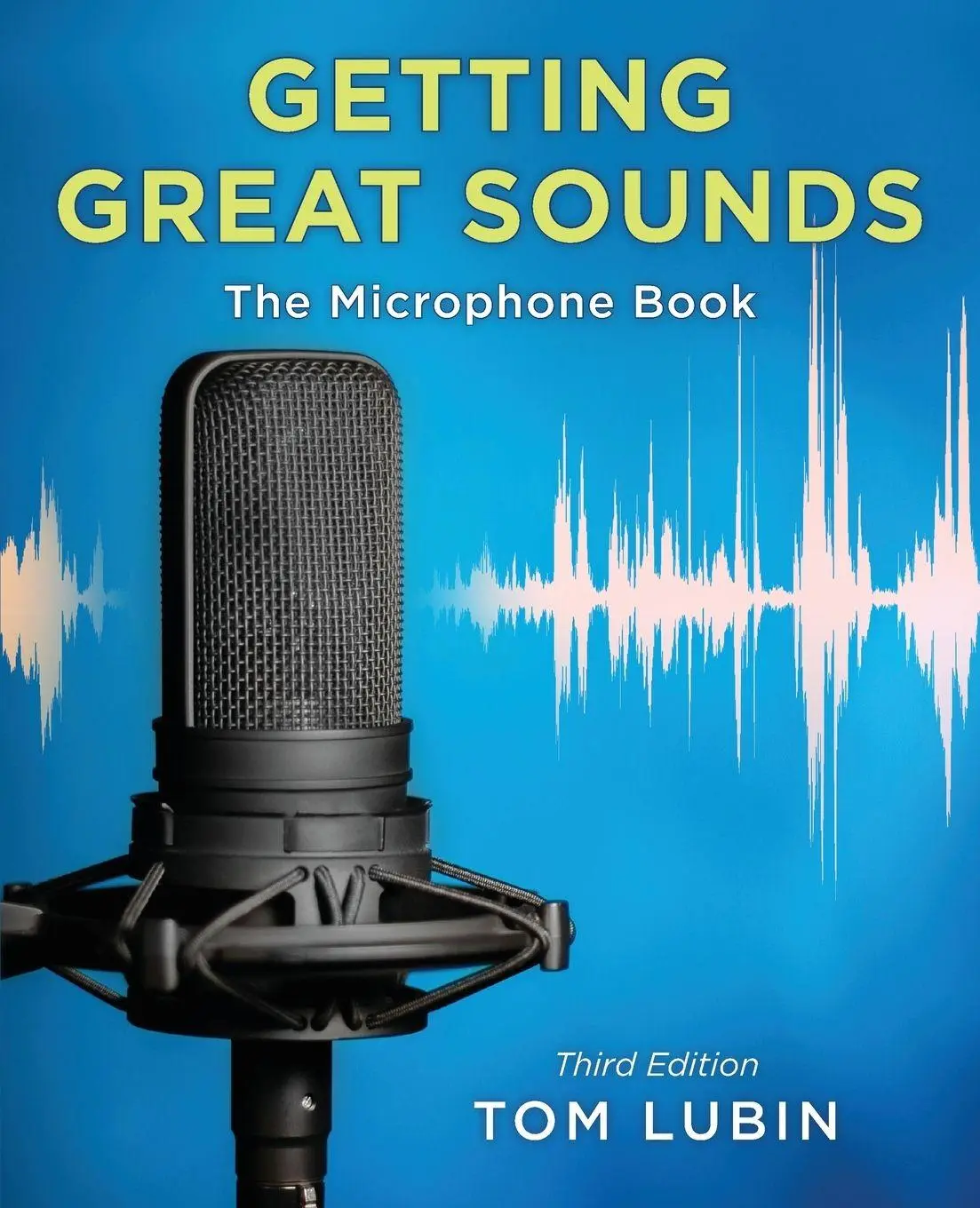 Cover: 9781538173015 | Getting Great Sounds | The Microphone Book | Tom Lubin | Taschenbuch