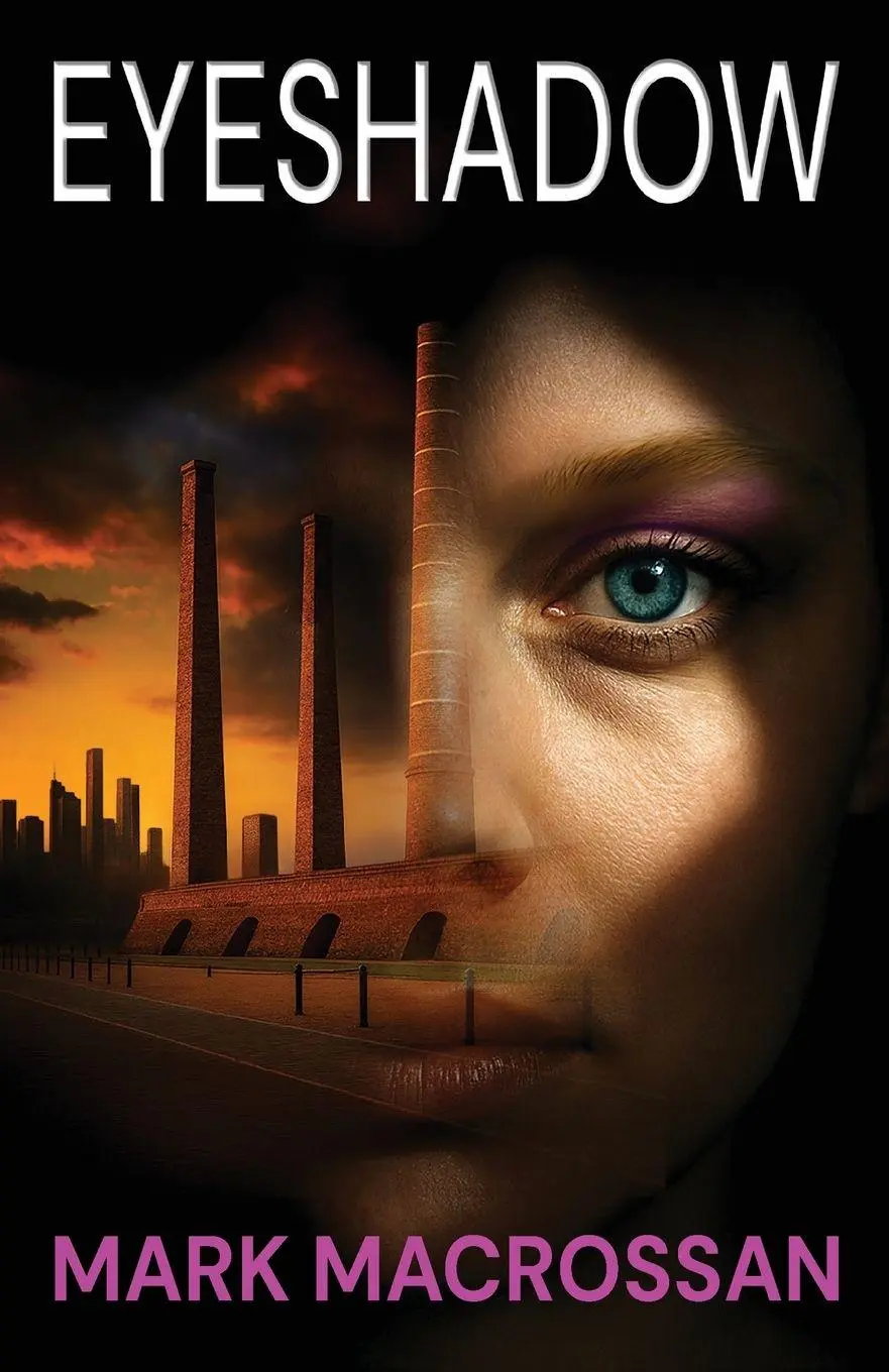 Cover: 9781764413015 | Eyeshadow | Mark Macrossan | Taschenbuch | Englisch | 2025