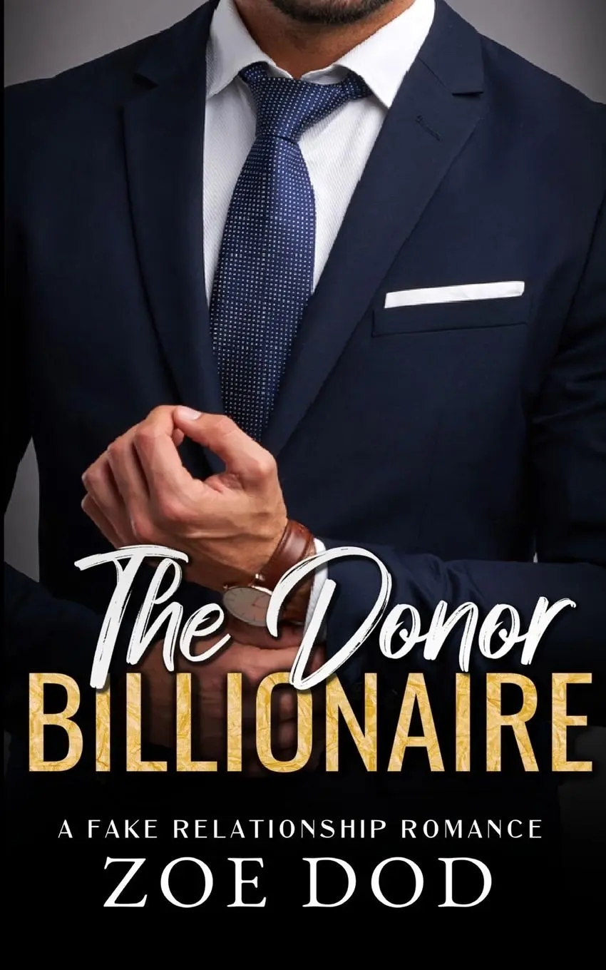 Cover: 9781917413015 | The Donor Billionaire | A Fake Relationship Romance | Zoe Dod | Buch