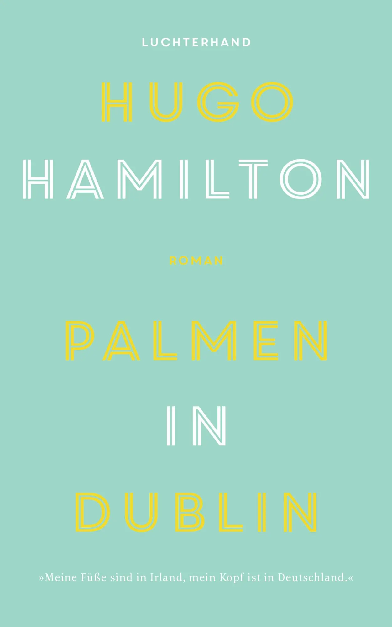 Cover: 9783630873015 | Palmen in Dublin | Hugo Hamilton | Buch | 288 S. | Deutsch | 2020