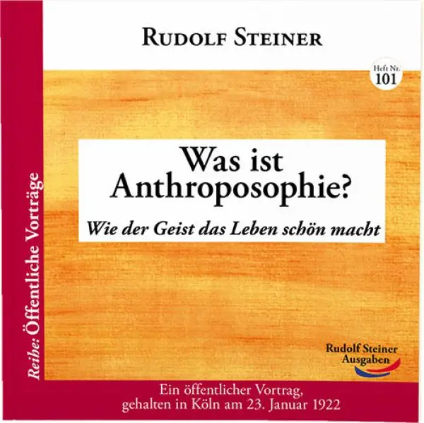 Cover: 9783867723015 | Was ist Anthroposophie? | Wie der Geist das Leben schön macht | Buch
