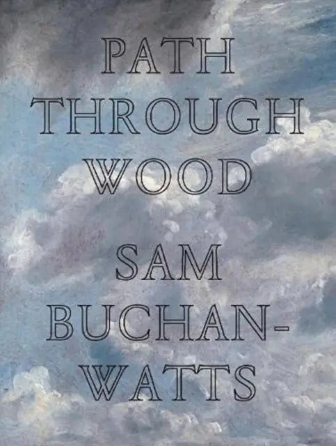 Cover: 9781913513115 | Path Through Wood | Sam Buchan-Watts | Taschenbuch | Englisch | 2021