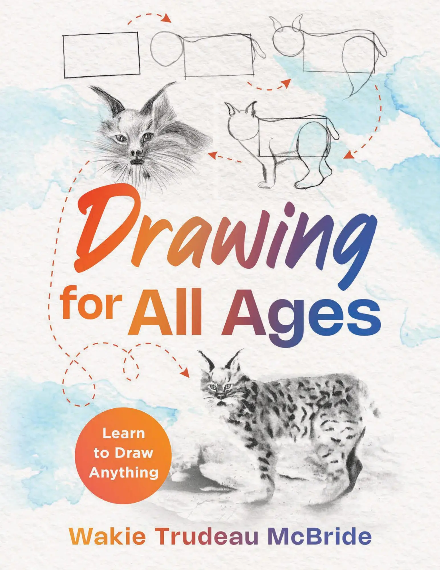 Cover: 9781949323115 | Drawing for All Ages | Learn to Draw Anything | Wakie Trudeau McBride