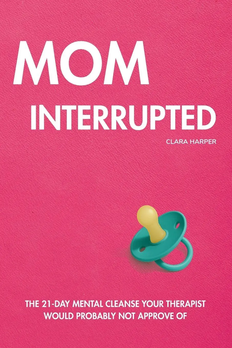 Cover: 9781966773115 | Mom Interrupted | Clara Harper | Taschenbuch | Englisch | 2025